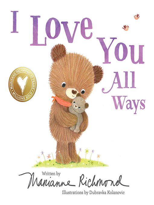 Title details for I Love You All Ways by Marianne Richmond - Available